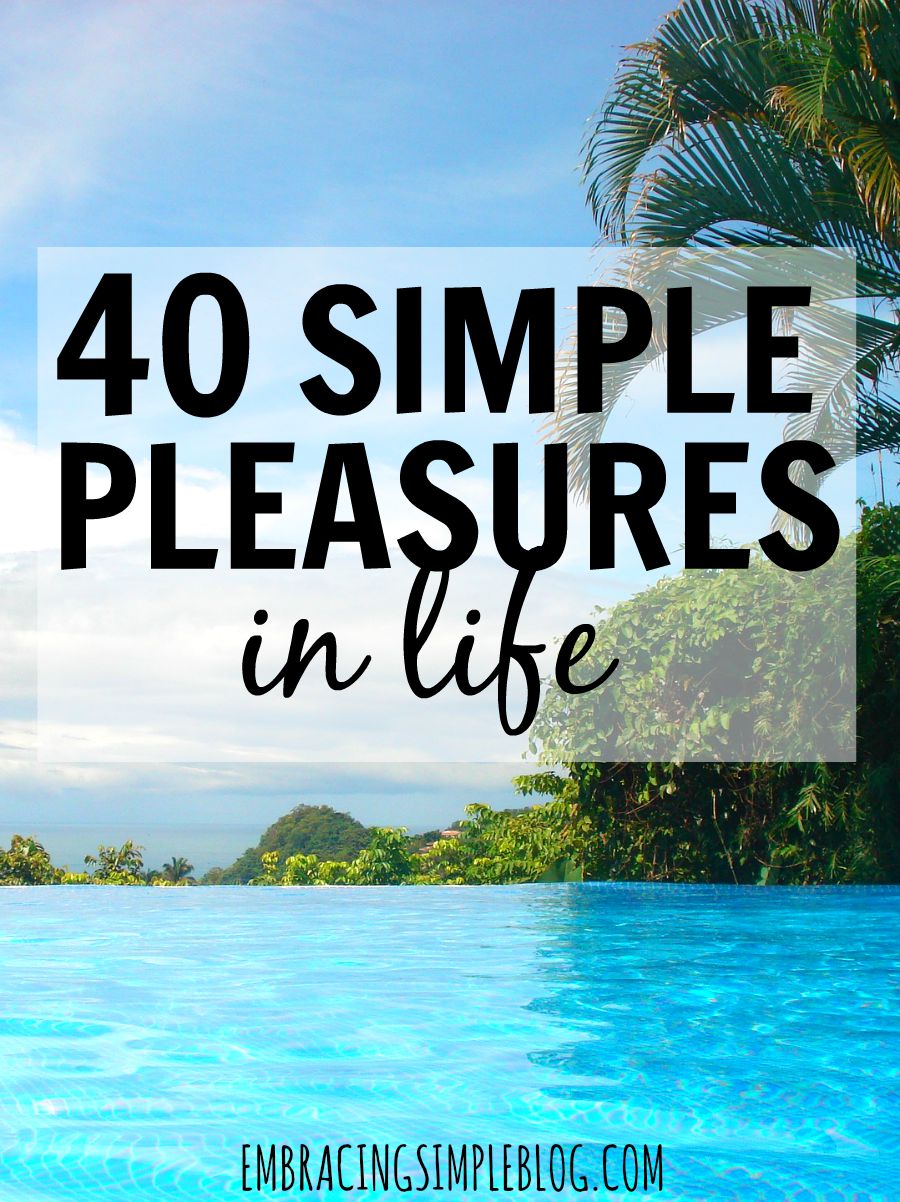 40 Simple Pleasures in Life Embracing Simple