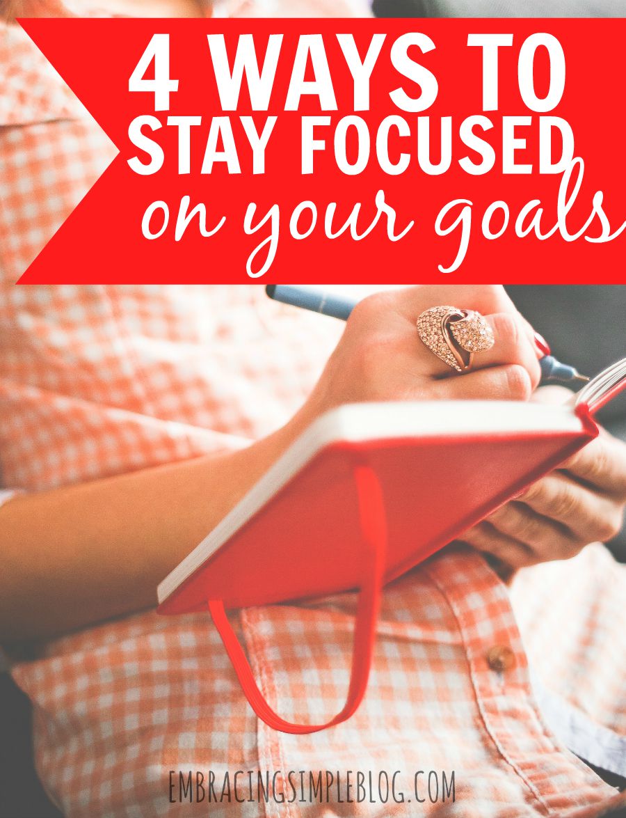 4-ways-to-stay-focused-on-your-long-term-goal-embracing-simple