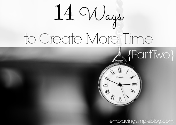 14 ways to create more time in your day part two