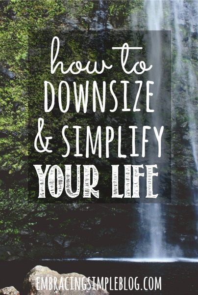 Want to downsize and simplify your life but wondering how to begin? Here are tips for adapting the right mindset behind simplifying & downsizing your life!