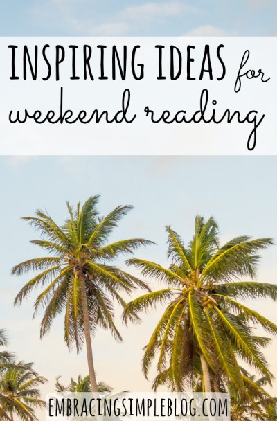 Inspiring Ideas for Weekend Reading