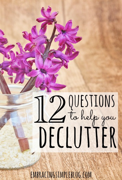 Having a difficult time paring down your possessions? Use these 12 Questions to Help You Declutter and decide which items to keep or toss!