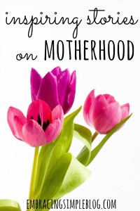 Inspiring Stories About Motherhood