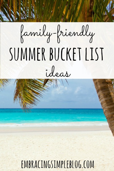 Fun and inexpensive family-friendly ideas for your Summer Bucket List!