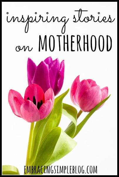 Inspiring stories about Motherhood that every Mom needs to hear. These will touch your heart!