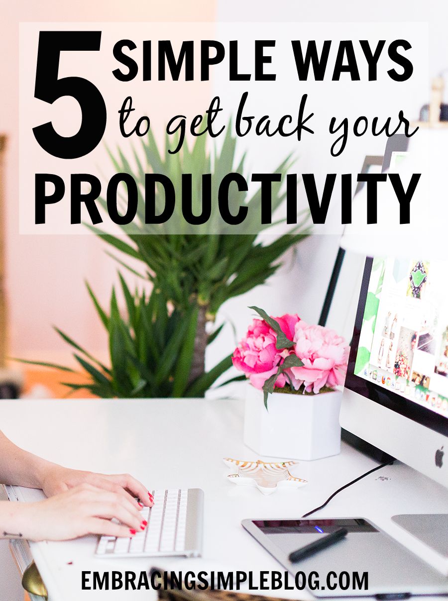 Struggling with being unproductive and feeling unmotivated? Here are 5 simple ways to get your productivity back and tackle your to-do list!