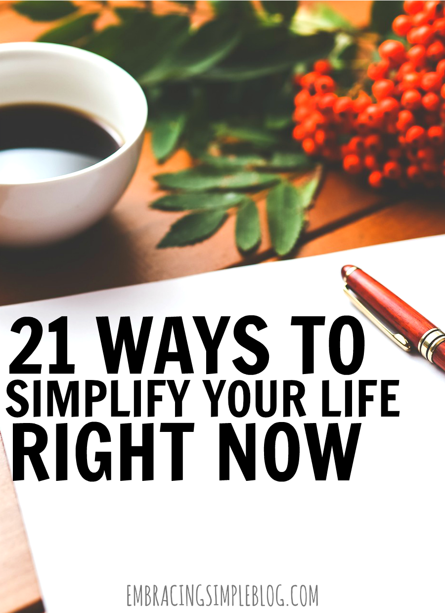 Is your life is a little hectic these days? Click to read this fabulous list of 21 easy ways to simplify your life right now so that you can slow down and savor life more today!