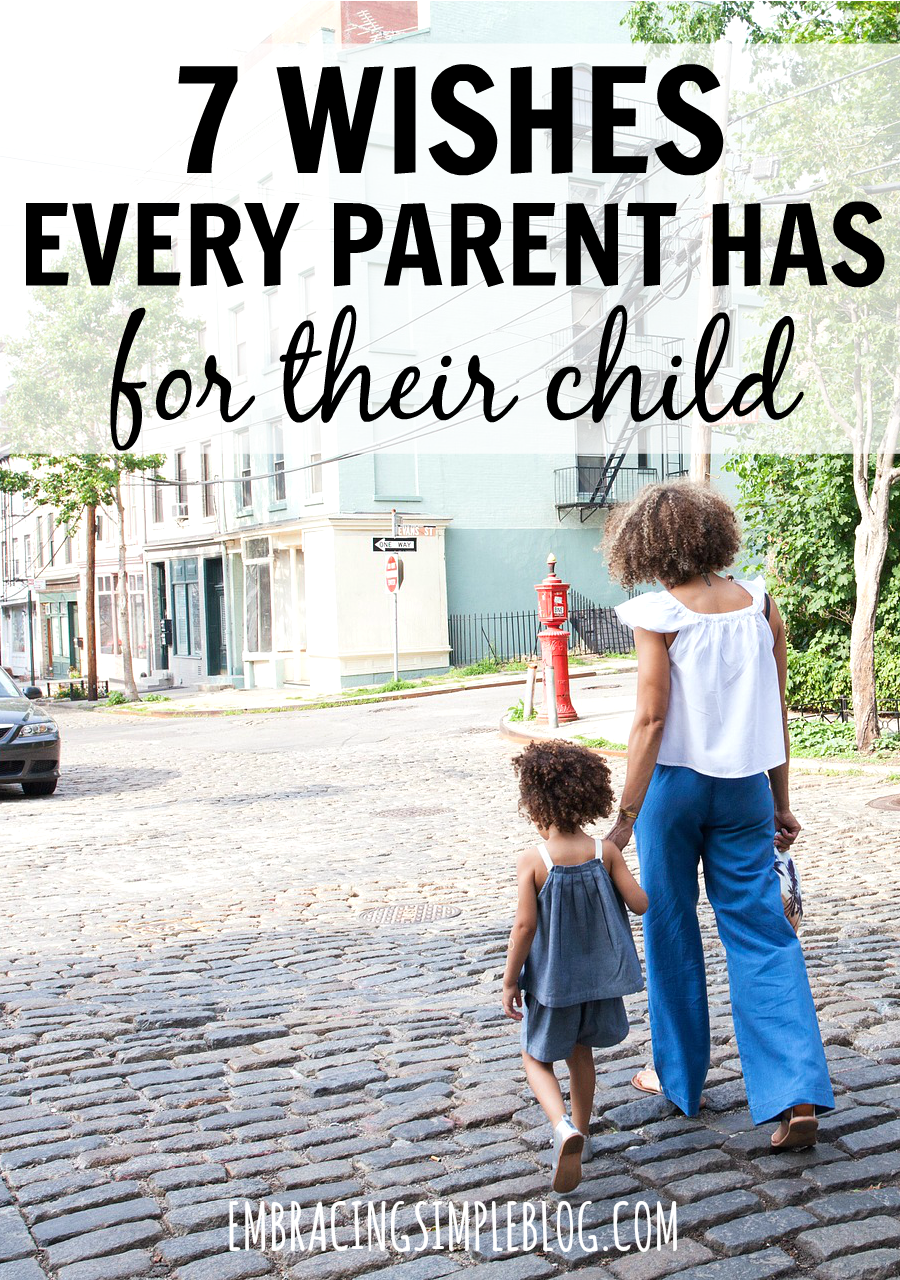 We all just want the best for our children, no matter what stage of life they are in. Click to read these 7 wishes every parent has for their child. I bet you can relate to every single one! :)