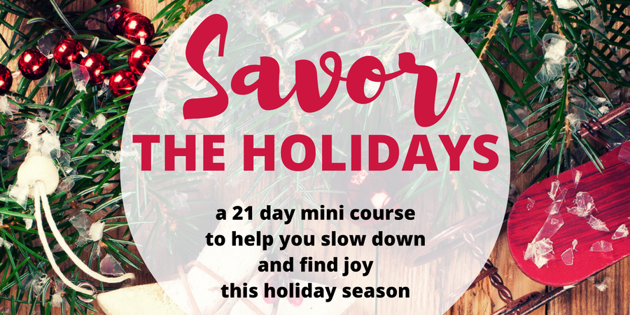 Are you tired of feeling frenzied and stressed out in the weeks between Thanksgiving and Christmas? Choose happiness and joy this year instead, and learn how to Savor the Holidays! Click to read how you can slow down and soak up all the joy this holiday season has to offer! :) 