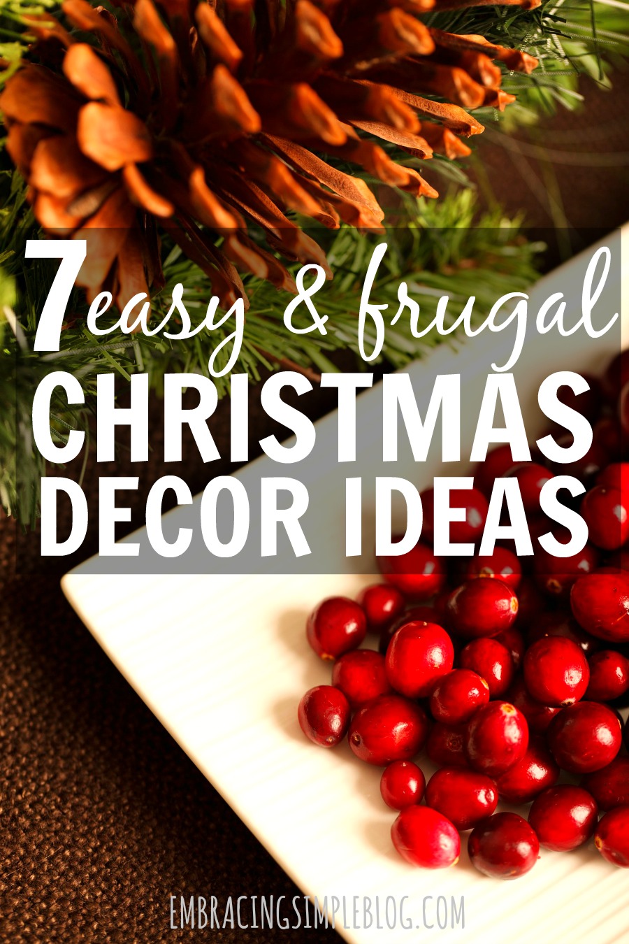 Easy and inexpensive Christmas decor ideas to give you some inspiration for simple ways you can decorate your own home this holiday season!