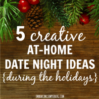 5 Creative Ways to Enjoy a Date Night at Home During the Holidays