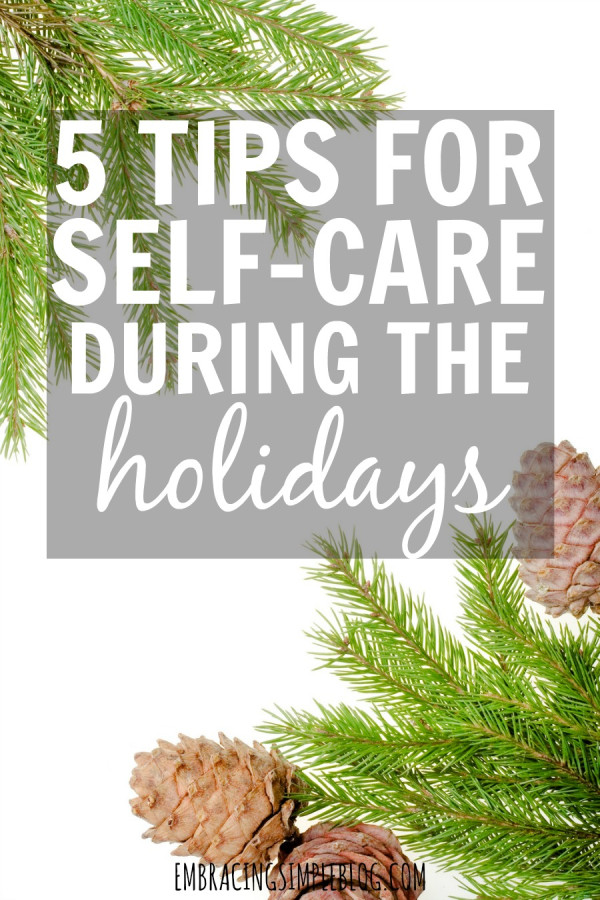 5 Tips for Self-Care During the Holidays - Christina Tiplea