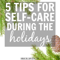 5 Tips for Self-Care During the Holidays