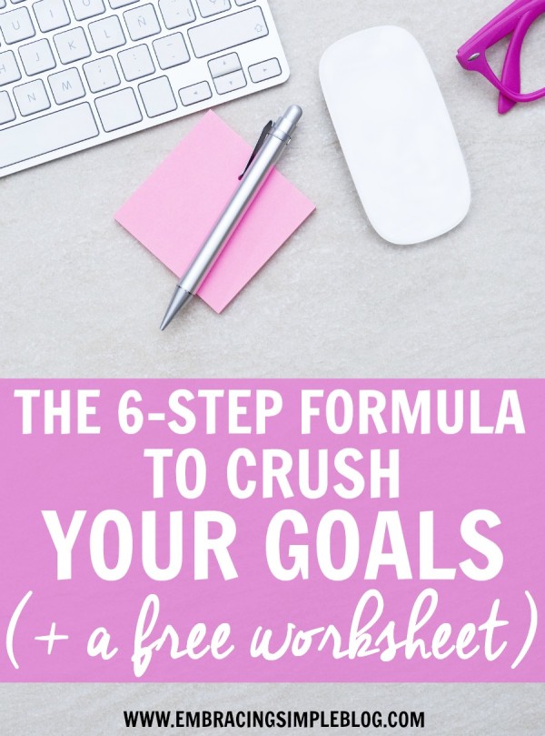 The 6-Step Formula To Crush Your Goals (+ Free Worksheet) - Christina ...