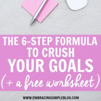 The 6-Step Formula to Crush Your Goals (+ Free Worksheet)