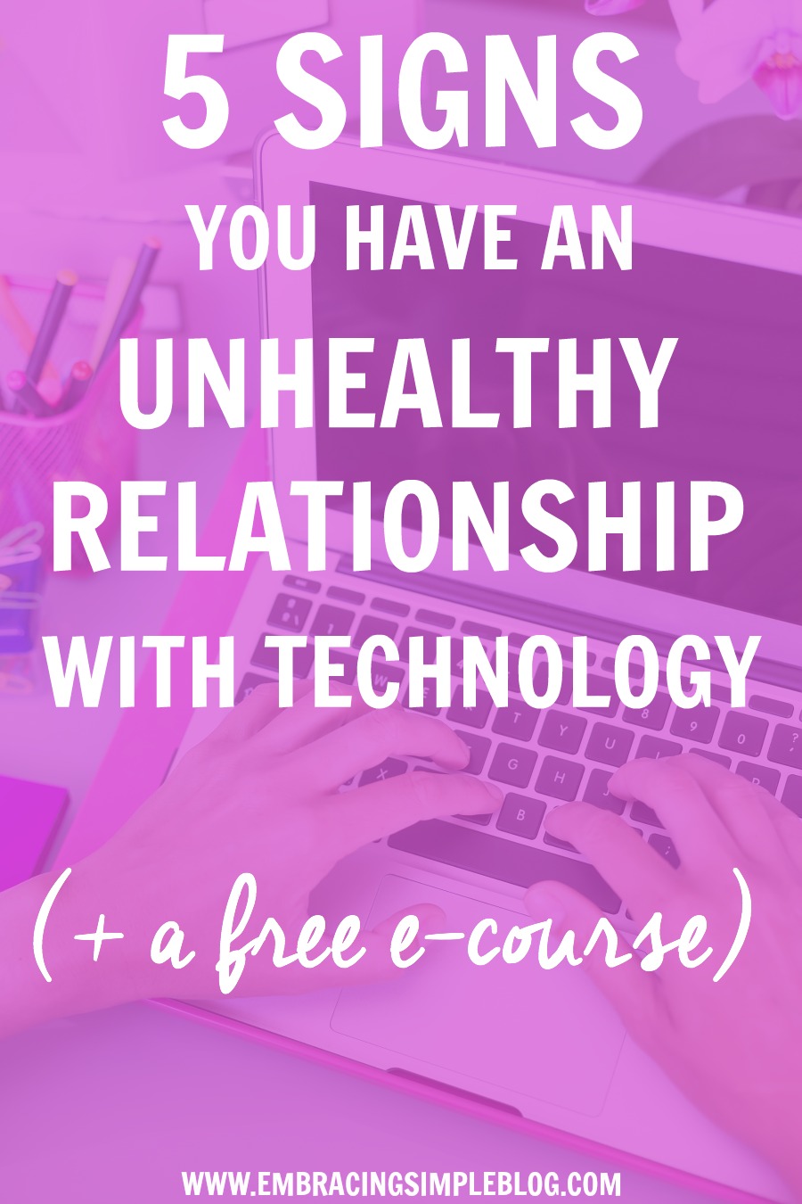 Do you have a healthy relationship with technology? The answer may surprise you! Click to read these 5 signs you have an unhealthy relationship with technology, and to take this FREE 4-WEEK COURSE. 