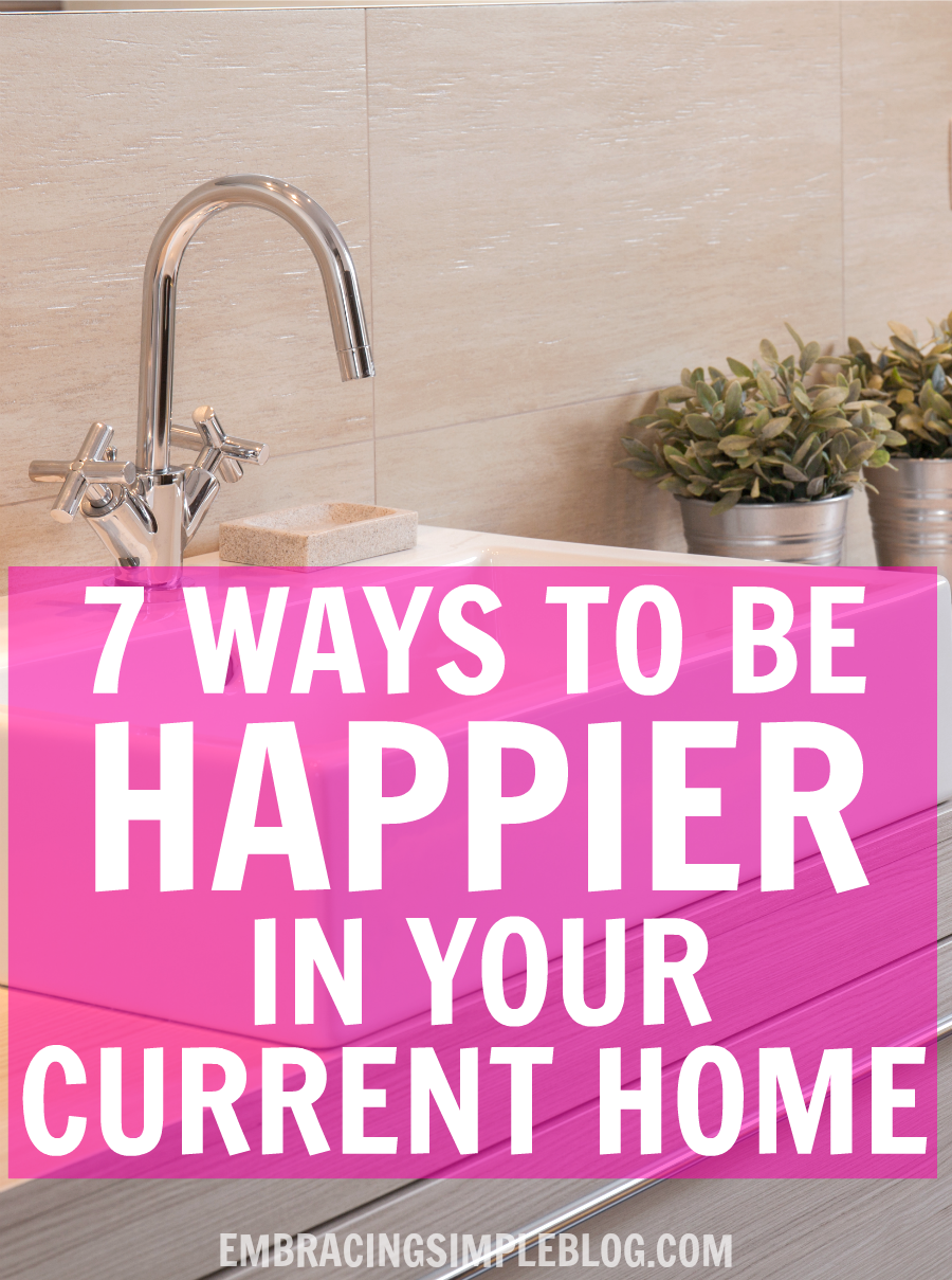 Just because you aren't living in your dream home doesn't mean you can't absolutely love where you live! Click to read 7 ways to be happier in your current home :)