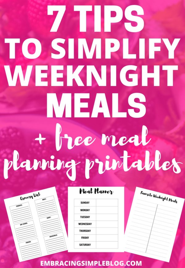 7 Tips to Simplify Weeknight Meals - Christina Tiplea